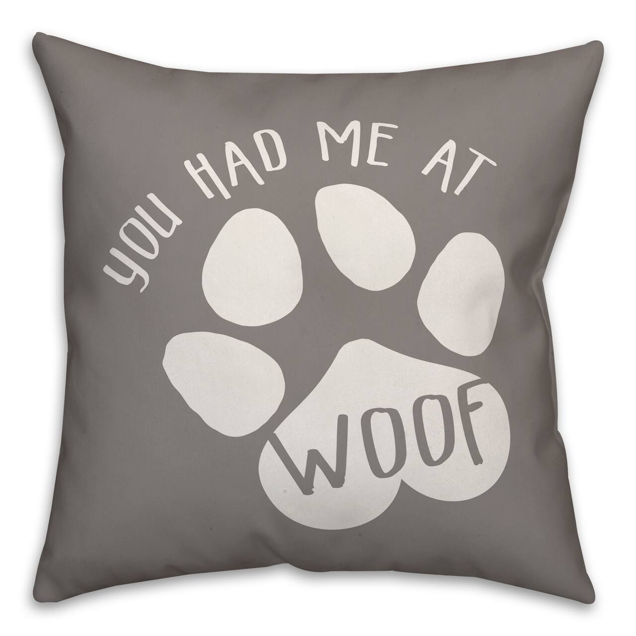 You Had Me At Woof Throw Pillow